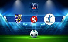 Trực tiếp bóng đá Thiers vs Frejus Saint Raphael, Coupe de France, 23:00 29/10/2022