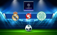 Trực tiếp bóng đá Real Madrid vs Celtic, Champions League, 00:45 03/11/2022