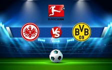 Trực tiếp bóng đá Eintracht Frankfurt vs Dortmund, Bundesliga, 23:30 29/10/2022