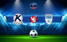 Trực tiếp bóng đá Venissieux FC vs Limonest, Coupe de France, 20:00 30/10/2022