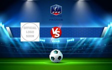 Trực tiếp bóng đá L'Etoile vs Baie Mahault, Coupe de France, 03:00 31/10/2022