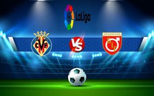 Trực tiếp bóng đá Villarreal vs Mallorca, LaLiga, 00:30 07/11/2022