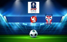 Trực tiếp bóng đá Shrewsbury vs York City, FA Cup, 22:00 05/11/2022