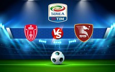 Trực tiếp bóng đá Monza vs Salernitana, Serie A, 21:00 13/11/2022