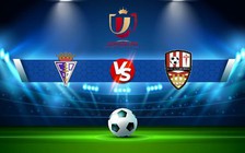Trực tiếp bóng đá Navalcarnero vs UD Logrones, Copa del Rey, 23:00 12/11/2022