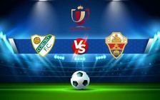 Trực tiếp bóng đá Atl. Paso vs Murcia, Copa del Rey, 18:00 13/11/2022