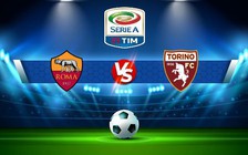 Trực tiếp bóng đá AS Roma vs Torino, Serie A, 21:00 13/11/2022
