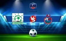 Trực tiếp bóng đá Alencon vs Pontivyen, Coupe de France, 23:00 19/11/2022