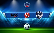 Trực tiếp bóng đá Chambery vs GFA74, Coupe de France, 23:00 19/11/2022