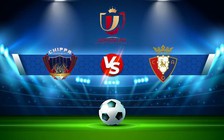 Trực tiếp bóng đá Arnedo vs Osasuna, Copa del Rey, 03:00 22/12/2022
