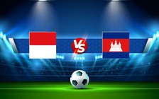 Trực tiếp bóng đá Indonesia vs Cambodia, AFF Cup , 16:30 23/12/2022