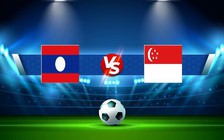 Trực tiếp bóng đá Laos vs Singapore, AFF Cup , 17:00 27/12/2022
