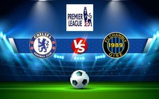 Trực tiếp bóng đá Chelsea vs Bournemouth, Premier League, 00:30 28/12/2022