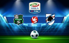 Trực tiếp bóng đá Sassuolo vs Sampdoria, Serie A, 18:30 04/01/2023