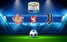 Trực tiếp bóng đá Cremonese vs Juventus, Serie A, 00:30 05/01/2023