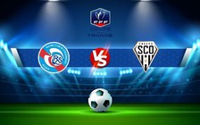 Trực tiếp bóng đá Strasbourg vs Angers, Coupe de France, 00:00 07/01/2023
