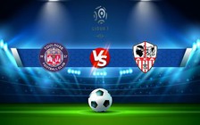 Trực tiếp bóng đá Toulouse vs AC Ajaccio, Ligue 1, 21:00 01/01/2023