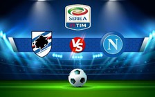 Trực tiếp bóng đá Sampdoria vs Napoli, Serie A, 00:00 09/01/2023
