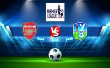 Trực tiếp bóng đá Arsenal vs Newcastle, Premier League, 02:45 04/01/2023