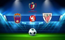 Trực tiếp bóng đá Eldense vs Ath Bilbao, Copa del Rey, 03:00 06/01/2023