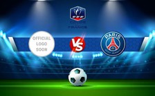 Trực tiếp bóng đá Chateauroux vs Paris SG, Coupe de France, 03:00 07/01/2023