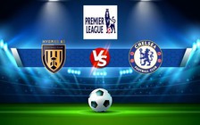 Trực tiếp bóng đá Fulham vs Chelsea, Premier League, 03:00 13/01/2023