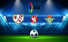 Trực tiếp bóng đá Rayo Vallecano vs Betis, LaLiga, 22:15 08/01/2023