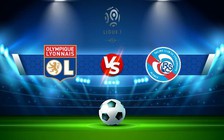 Trực tiếp bóng đá Lyon vs Strasbourg, Ligue 1, 03:00 15/01/2023