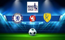 Trực tiếp bóng đá Chelsea vs Crystal Palace, Premier League, 21:00 15/01/2023