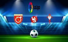 Trực tiếp bóng đá Mallorca vs Celta Vigo, LaLiga, 03:00 21/01/2023
