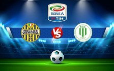 Trực tiếp bóng đá Verona vs Lecce, Serie A, 21:00 21/01/2023
