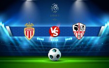 Trực tiếp bóng đá Monaco vs AC Ajaccio, Ligue 1, 23:05 15/01/2023