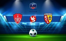 Trực tiếp bóng đá Brest vs Lens, Coupe de France, 03:00 23/01/2023
