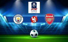 Trực tiếp bóng đá Manchester City vs Arsenal, FA Cup, 03:00 28/01/2023