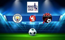 Trực tiếp bóng đá Manchester City vs Wolves, Premier League, 21:00 22/01/2023