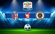 Trực tiếp bóng đá Bologna vs Spezia, Serie A, 00:30 28/01/2023