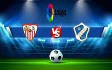 Trực tiếp bóng đá Sevilla vs Elche, LaLiga, 00:30 29/01/2023