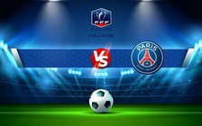 Trực tiếp bóng đá Pays de Cassel vs Paris SG, Coupe de France, 02:45 24/01/2023