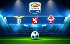 Trực tiếp bóng đá Lazio vs Fiorentina, Serie A, 00:00 30/01/2023