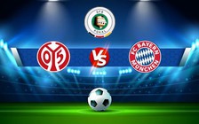Trực tiếp bóng đá Mainz vs Bayern Munich, DFB Pokal, 02:45 02/02/2023
