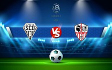 Trực tiếp bóng đá Angers vs AC Ajaccio, Ligue 1, 01:00 02/02/2023