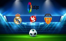 Trực tiếp bóng đá Real Madrid vs Valencia, LaLiga, 03:00 03/02/2023