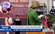 Xem nhanh 20h ngày 27.12: Lộ diện Ông già Noel bốc đầu xe | Tiếp diễn biến vụ 'nhà thơ thế giới'