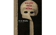 'Người vô hình': Tầm nhìn vượt thời gian của H.G.Wells