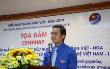 Đề xuất chương trình hợp tác thanh niên, sinh viên Việt - Nga