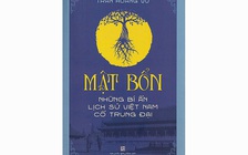 Mật bổn khai mở bí ẩn lịch sử Việt Nam cổ trung đại