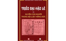 Quyền con người - dấu ấn đặc sắc của bộ luật Hồng Đức