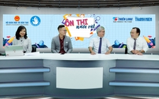 Để làm bài thi tốt nghiệp THPT đạt hiệu quả