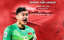 Đặng Văn Lâm nổi như cồn sau 2 pha cản phá penalty thành công ở Thái Lan