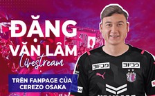 CLB Cerezo Osaka báo tin cực nóng về Đặng Văn Lâm
